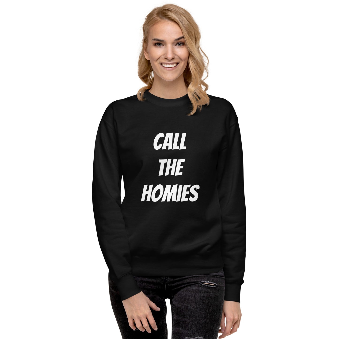 Call the Homies, Unisex Premium Sweatshirt